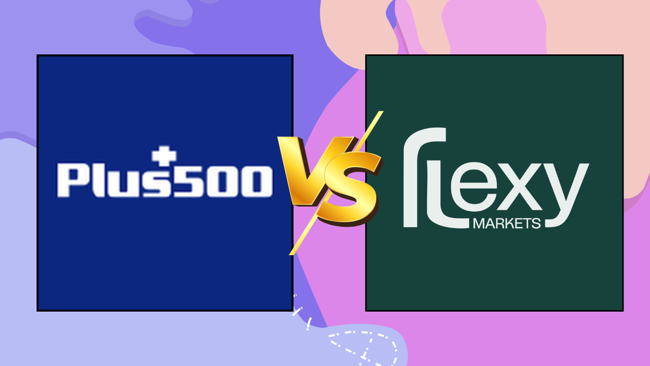 Plus500 vs. Flexy Markets A Complete Breakdown for Traders