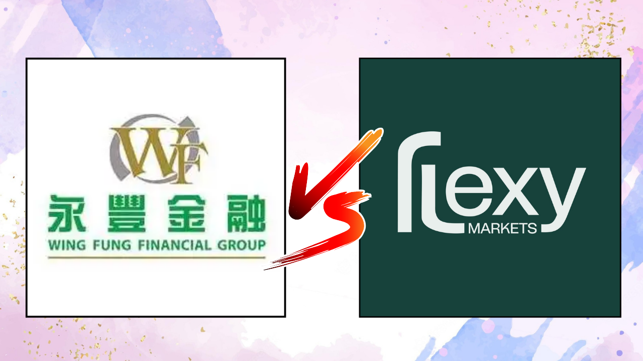 Wing Fung vs. Flexy Markets: A Detailed Comparison for Traders
